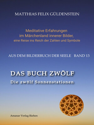 cover image of DAS BUCH ZWÖLF; Die astrologischen Felder; Die zwölf Tierkreiszeichen; Die Zuordnungen von Tarotkarten zu Planeten und Tierkreiszeichen; Der Jahreslauf;
